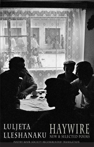 Бумажная книга «Haywire: New & Selected Poems», автор Люльета Ллешанаку - фото №1