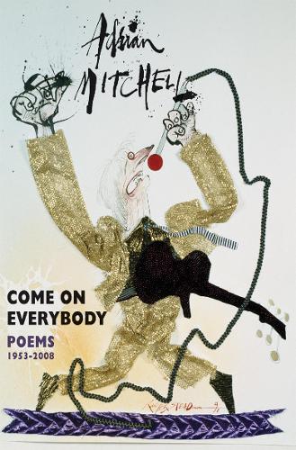 Бумажная книга «Come On Everybody: Poems 1953-2008», автор Адриан Митчелл - фото №1