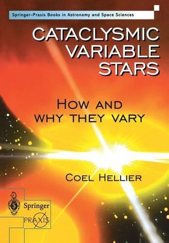 Бумажная книга «Cataclysmic Variable Stars - How and Why they Vary», автор Коэль Хеллиер - фото №1