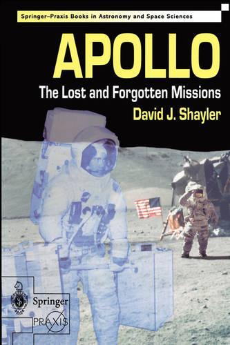 Книга «Apollo: The Lost and Forgotten Missions» – Шейлер Дэвид, купить ...