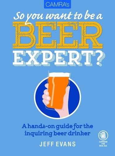 Паперова книга «Camra's So You Want to be a Beer Expert?», автор Джефф Еванс - фото №1