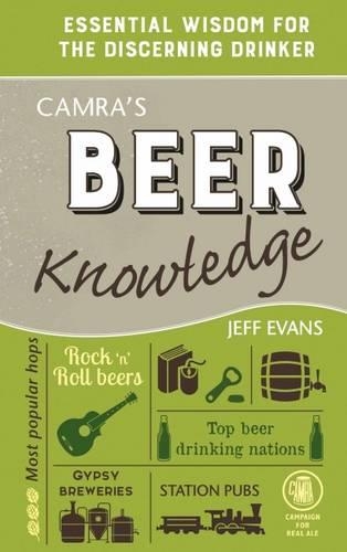 Паперова книга «Camra's Beer Knowledge: Essential Wisdom for the Discerning Drinker», автор Джефф Еванс - фото №1