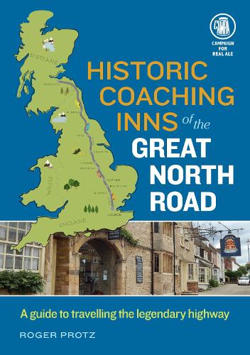 Бумажная книга «Historic Coaching Inns of the Great North Road: A Guide to Travelling the Legendary Highway», автор Роджер Протц - фото №1
