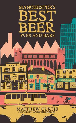 Бумажная книга «Manchester's Best Beer Pubs and Bars», автор Мэтью Кертис - фото №1