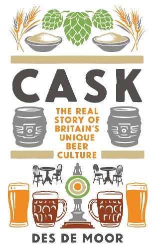 Бумажная книга «CASK: The real story of Britain's unique beer culture», автор Дез де Мур - фото №1