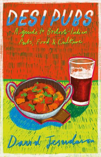 Бумажная книга «Desi Pubs: A guide to British-Indian pubs, food and culture», автор Дэвид Джесудасон - фото №1