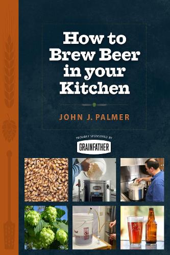 Бумажная книга «How to Brew Beer in Your Kitchen», автор Джон Палмер - фото №1