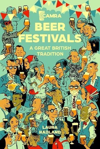 Бумажная книга «Beer Festivals: A Great British Tradition», автор Лаура Хэдланд - фото №1