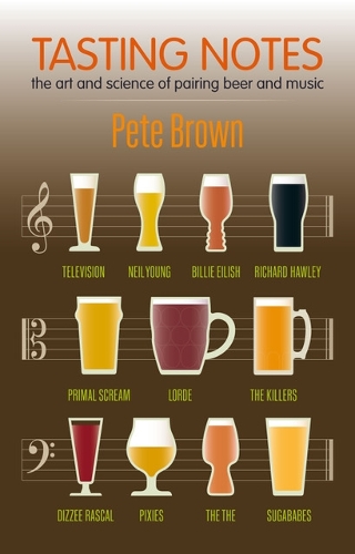 Бумажная книга «Tasting Notes: The art and science of pairing beer and music.», автор Пит Браун - фото №1