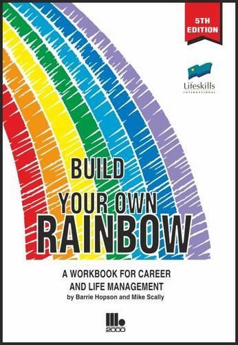 Бумажная книга «Build Your Own Rainbow: A Workbook for Career and Life Management», авторов Барри Хопсон, Майк Скалли - фото №1