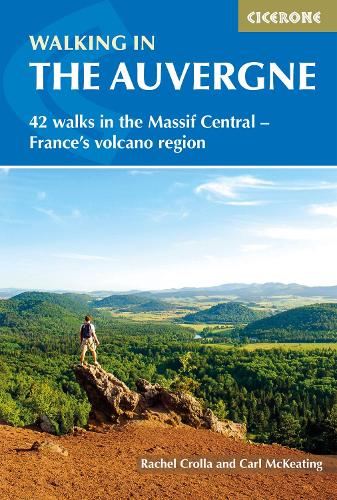 Бумажная книга «Walking in the Auvergne: 42 Walks in the Massif Central - France's volcano region», авторов Карл Маккитинг, Рэйчел Кролла - фото №1