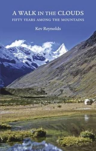 Бумажная книга «A Walk in the Clouds: 75 short stories of adventures among the mountains of the world», автор Кев Рейнольдс - фото №1