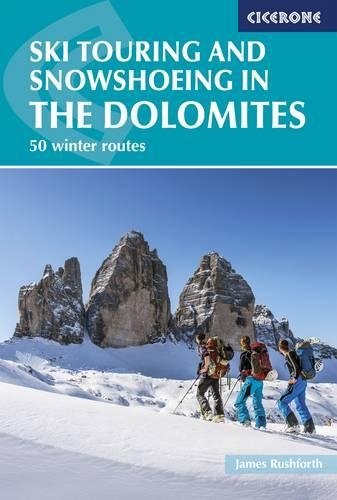 Бумажная книга «Ski Touring and Snowshoeing in the Dolomites: 50 winter routes», автор Джеймс Рашфорт - фото №1