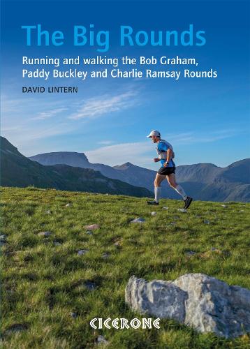 Паперова книга «The Big Rounds: Running and walking the Bob Graham, Paddy Buckley and Charlie Ramsay Rounds», автор Девід Лінтерн - фото №1