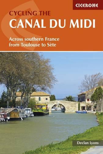 Бумажная книга «Cycling the Canal du Midi: Across Southern France from Toulouse to Sete», автор Деклан Лайонс - фото №1