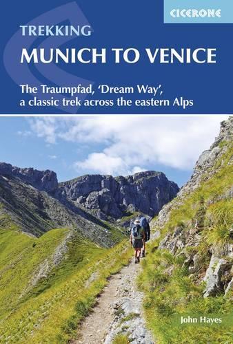 Бумажная книга «Trekking Munich to Venice: The Traumpfad, 'Dream Way', a classic trek across the eastern Alps», автор Джон Хейс - фото №1