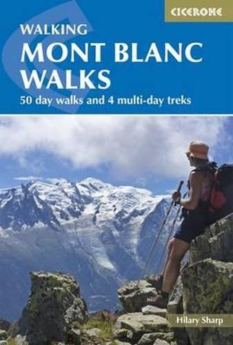 Бумажная книга «Mont Blanc Walks: 50 day walks and 4 multi-day treks», автор Хилари Шарп - фото №1
