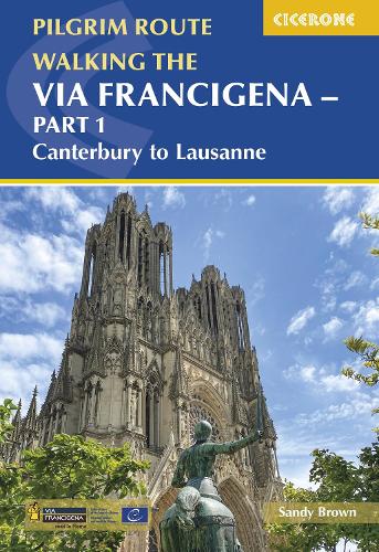[object Object] «Walking the Via Francigena Pilgrim Route - Part 1: Canterbury to Lausanne», автор Сэнди Браун - фото №1