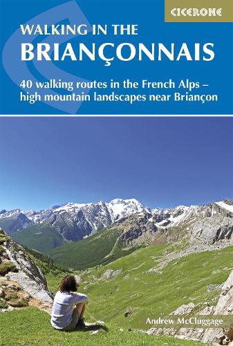 Бумажная книга «Walking in the Brianconnais: 40 walking routes in the French Alps exploring high mountain landscapes near Briancon», автор Эндрю Макклагадж - фото №1