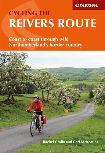 Бумажная книга «Cycling the Reivers Route: Coast to coast through wild Northumberland's border country», авторов Карл Маккитинг, Рэйчел Кролла - фото №1