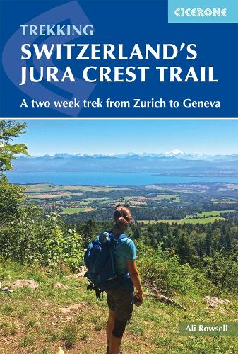 Паперова книга «Switzerland's Jura Crest Trail: A two week trek from Zurich to Geneva», автор Алі Роуселл - фото №1