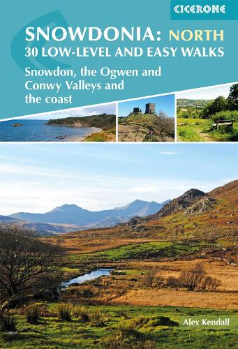 Бумажная книга «Snowdonia: 30 Low-level and Easy Walks - North: Snowdon, the Ogwen and Conwy Valleys and the coast», автор Алекс Кендалл - фото №1