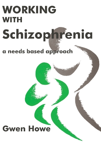 Паперова книга «Working with Schizophrenia: A Needs Based Approach», автор Гвен Хоу - фото №1