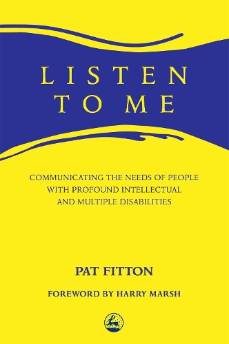 Паперова книга «Listen To Me: Communicating the Needs of People with Profound Intellectual and Multiple Disabilities», автор Пет Фіттон - фото №1