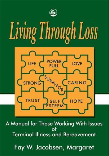 Бумажная книга «Living Through Loss: A Manual for Those Working with Issues of Terminal Illness and Bereavement», авторов Элисон Шемарк, Фэй Джейкобсен, Маргарет Киндлен - фото №1