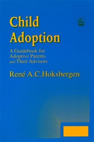Паперова книга «Child Adoption: A Guidebook for Adoptive Parents and Their Advisors», автор Р.А.К. Хоксберген - фото №1
