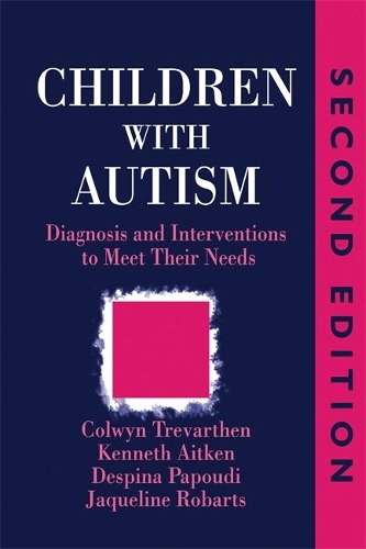 Паперова книга «Children with Autism: Diagnosis and Intervention to Meet Their Needs», авторів Колвін Тревартен, Деспіна Папуді, Жаклін Робартс, Кеннет Ейткен - фото №1