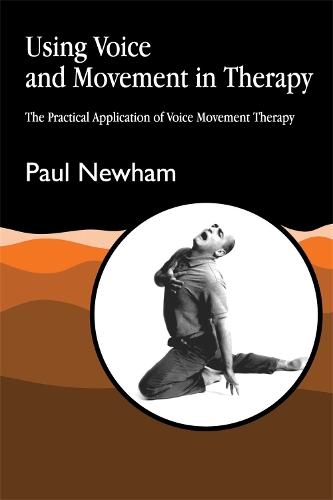 Паперова книга «Using Voice and Movement in Therapy: The Practical Application of Voice Movement Therapy», автор Пол Ньюхем - фото №1