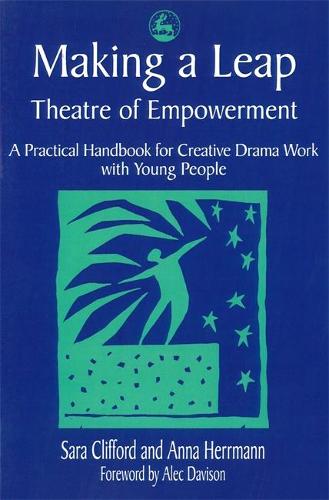 Паперова книга «Making a Leap - Theatre of Empowerment: A Practical Handbook for Creative Drama Work with Young People», авторів Анна Германн, Сара Кліффорд - фото №1