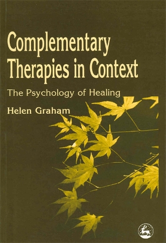 Паперова книга «Complementary Therapies in Context: The Psychology of Healing», автор Гелен Грем - фото №1