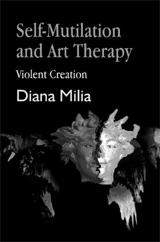 Паперова книга «Self-Mutilation and Art Therapy: Violent Creation», автор Діана Мілія - фото №1