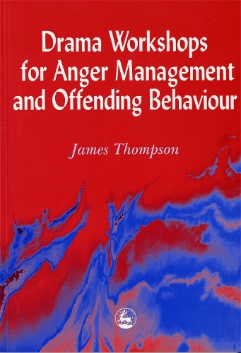 Бумажная книга «Drama Workshops for Anger Management and Offending Behaviour», автор Джеймс Томпсон - фото №1