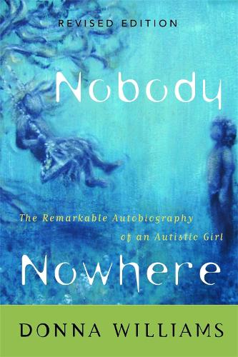 Бумажная книга «Nobody Nowhere: The Remarkable Autobiography of an Autistic Girl», автор Донна Уильямс - фото №1