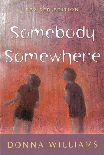 Бумажная книга «Somebody Somewhere: Breaking Free from the World of Autism», автор Донна Уильямс - фото №1