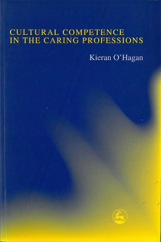 Бумажная книга «Cultural Competence in the Caring Professions», автор Киран О'Хаган - фото №1