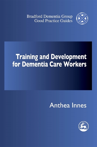 Бумажная книга «Training and Development for Dementia Care Workers», автор Антея Иннес - фото №1