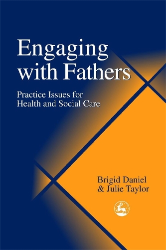 Бумажная книга «Engaging with Fathers: Practice Issues for Health and Social Care», авторов Бриджид Дэниел, Джули Тейлор - фото №1