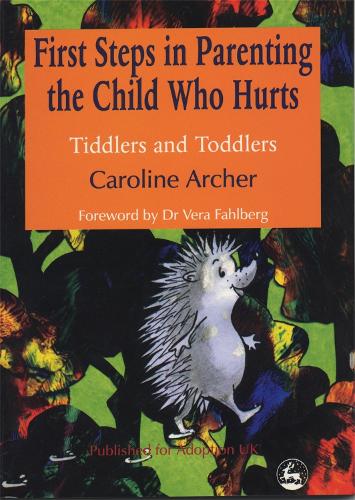 Бумажная книга «First Steps in Parenting the Child who Hurts: Tiddlers and Toddlers», автор Кэролайн Арчер - фото №1
