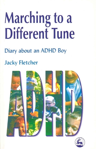 Паперова книга «Marching to a Different Tune: Diary About an ADHD Boy», автор Джекі Флетчер - фото №1