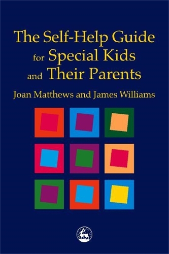 Паперова книга «The Self-Help Guide for Special Kids and their Parents», авторів Джеймс Метью Вільямс, Джоан Метьюз - фото №1