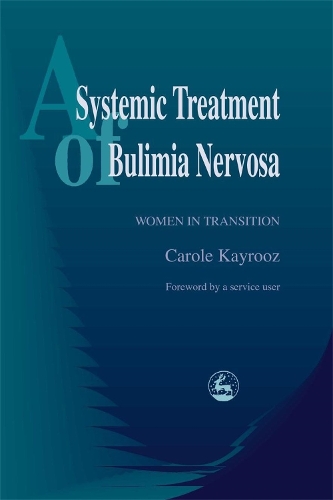Бумажная книга «A Systemic Treatment of Bulimia Nervosa: Women in Transition», автор Кэрол Кайруз - фото №1
