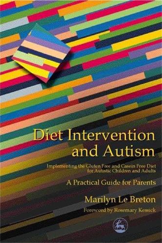 Паперова книга «Diet Intervention and Autism: Implementing the Gluten Free and Casein Free Diet for Autistic Children and Adults - A Practical Guide for Parents», автор Мерилін Ле Бретон - фото №1