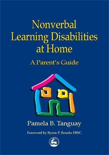 Паперова книга «Nonverbal Learning Disabilities at Home: A Parent's Guide», автор Памела Тангуай - фото №1