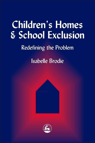 Паперова книга «Children's Homes and School Exclusion: Redefining the Problem», автор Ізабель Броді - фото №1