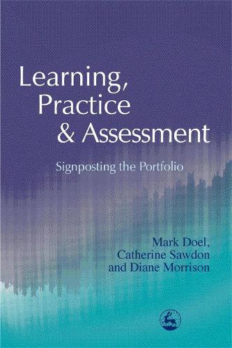 Паперова книга «Learning, Practice and Assessment: Signposting the Portfolio», авторів Кетрін Соудон, Діана Моррісон, Марк Доел - фото №1