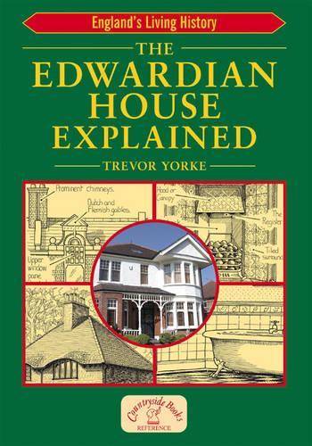 Бумажная книга «The Edwardian House Explained: A Brief History of British Architecture from 1900-1914», автор Тревор Йорк - фото №1